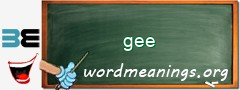 WordMeaning blackboard for gee